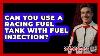 Can You Use A Racing Fuel Tank With Fuel Injection The Racing Xpert