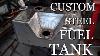 How To Build A Custom Steel Fuel Tank From Scratch