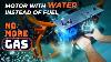 I Convert A Gasoline Engine Into A Water Engine No More Gas Motor With Water Instead Of Fuel