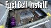Installing A Fuel Cell